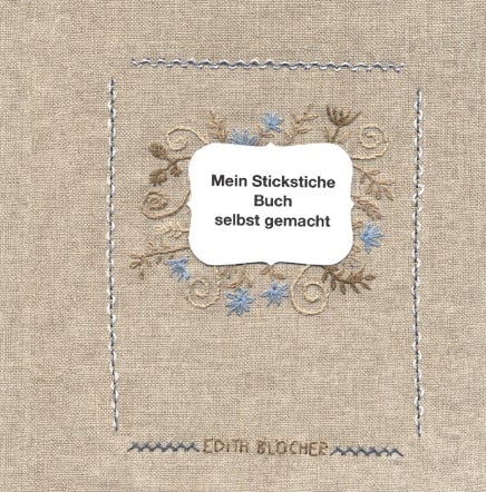 Mein Stickstiche Buch selbst gemacht, Stiche Lexikon und Stick Projekt
