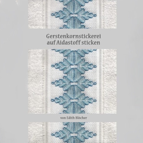 Buch Gerstenkornstickerei auf Aidastoff sticken