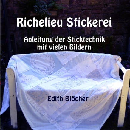Richelieu Stickerei Anleitung der Sticktechnik mit vielen Bildern